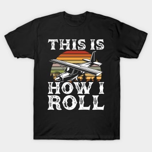 This is how I roll Flying Pilot Airplane Aviation T-Shirt